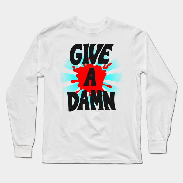 Give A Damn As Worn By Alex Turner Black Long Sleeve T-Shirt by joeysartworld